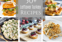 50+ Delicious Leftover Turkey Recipes for Creative Meals
