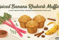 Bakery-Style Spiced Banana & Rhubarb Muffins (2026)